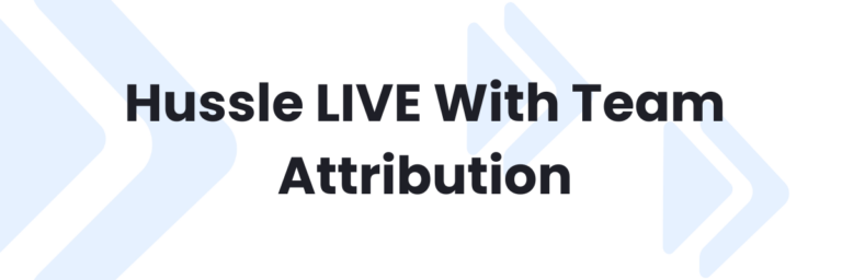 Hussle with team attribution