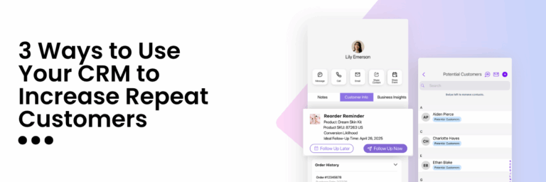 3 Ways to Use Your CRM to Increase Repeat Customers