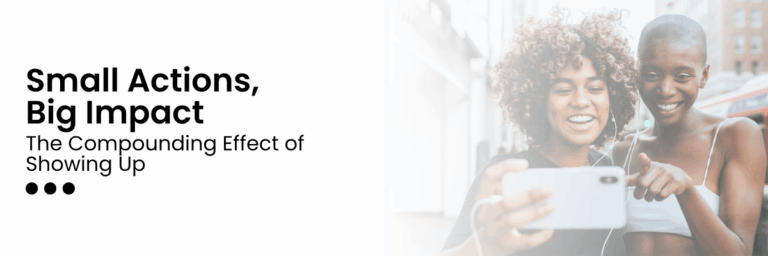 Small Actions, Big Impact